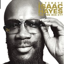 Ultimate Isaac Hayes: Can You Dig It? CD1