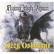 Flying High Again (The World's Greatest Tribute To Ozzy Osbourne)