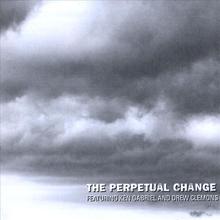 Perpetual Change Featuring Ken Gabriel and Drew Clemons
