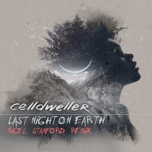 Last Night On Earth (Nigel Stanford Remix) (CDS)