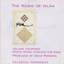 The Music Of Islam - Mystic Music Through The Ages - Vol 14