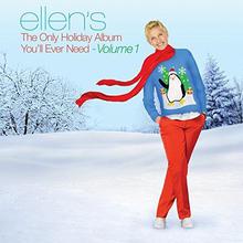 Ellen's The Only Holiday Album You'll Ever Need - Volume 1