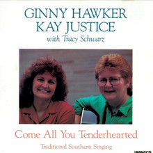 Come All You Tenderhearted (With Kay Justice)