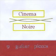 Cinema Noire 9 Guitar Pieces