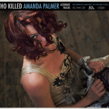 Who Killed Amanda Palmer (Alternate Tracks)