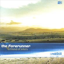 The Forerunner + A Friend of John's (Double CD)