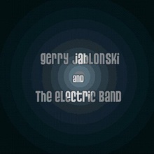 Gerry Jablonski & The Electric Band