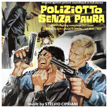 Poliziotto Senza Paura / Sbirro, La Tua Legge È Lenta La Mia No (Remastered)