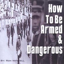 How To Be Armed & Dangerous