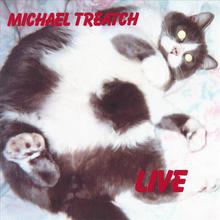Michael Treatch LIVE