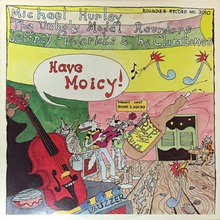 Have Moicy! (With The Unholy Modal Rounders, Jeffrey Frederick & The Clamtones) (Reissue 1991)