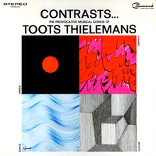 Contrasts... The Provocative Musical Genius Of Toots Thielemans