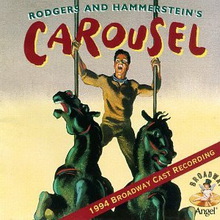 Carousel (Broadway Cast Recording) (With Richard Rodgers, Oscar Hammerstein II, Audra Mcdonald & Shirley Verrett)
