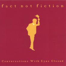Conversations With Eyes Closed