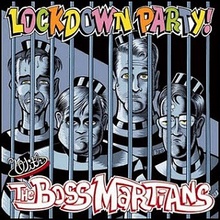 Lockdown Party With: The Boss Martians
