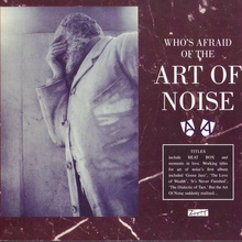 Who's Afraid Of The Art Of Noise (Deluxe Version)