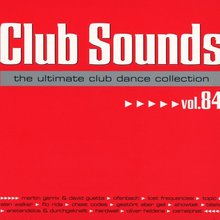 Club Sounds The Ultimate Club Dance Collection Vol. 84 CD3