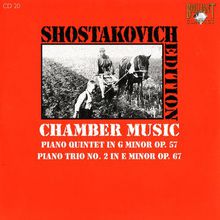 Shostakovich Edition: Chamber Music I (Piano quintet in G minor Op.57, piano trio No.2 in E minor Op.67)