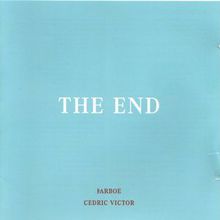 The End (& Cedric Victor)