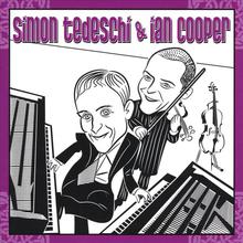 Simon Tedeschi and Ian Cooper - Live in Concert