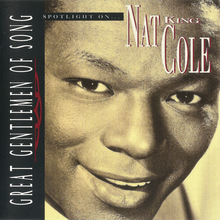 Great Gentlemen Of Song: Spotlight On Nat King Cole