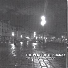 The Perpetual Change Featuring Dispatch and Friends