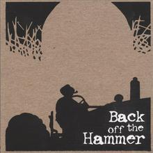 Back off the Hammer