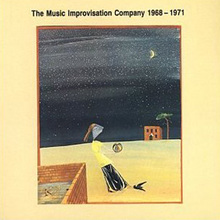 The Music Improvisation Company 1968 - 1971 (Vinyl)