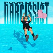 Poor Little Narcissist (CDS)