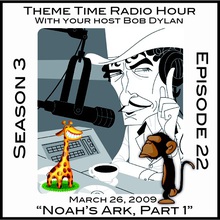 Theme Time Radio Hour: Season 3 - Episode 22 - Noah's Ark, Part 1