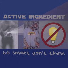 Be Smart Don't Think