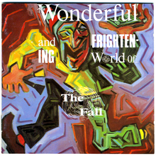 The Wonderful & Frightening World Of The Fall (Vinyl)