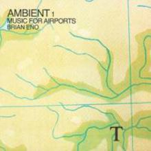 Ambient 1 - Music for Airports