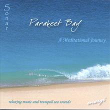 Parakeet Bay - A Meditational Journey