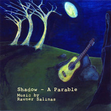 Shadow - a parable: Classical Guitar by Ravner Salinas