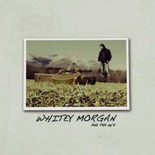 Whitey Morgan & The 78's