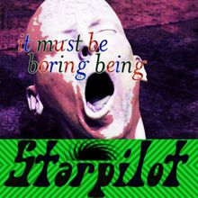 It Must Be Boring Being Starpilot (EP)