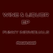 Wine & Liquor ep