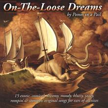 On-The-Loose Dreams