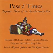 Pass'd Times: Popular Music of the Revolutionary Era