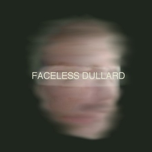 Faceless Dullard