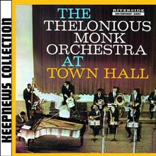 The Thelonious Monk Orchestra At Town Hall (Reissued 2007)