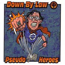 Down By Law (Split With Pseudo Heroes)