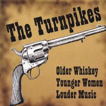 Older Whiskey, Younger Women, Louder Music