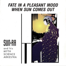 Fate In A Pleasant Mood & When Sun Comes Out