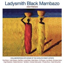 Ladysmith Black Mambazo & Friends CD2