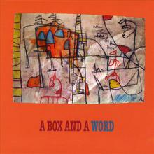 A Box and a Word