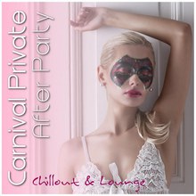 Carnival Private After Party: Chillout And Lounge CD2