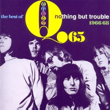 The Best Of Q65: Nothing But Trouble 1966-68