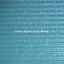 This Restless Wing (CDS)